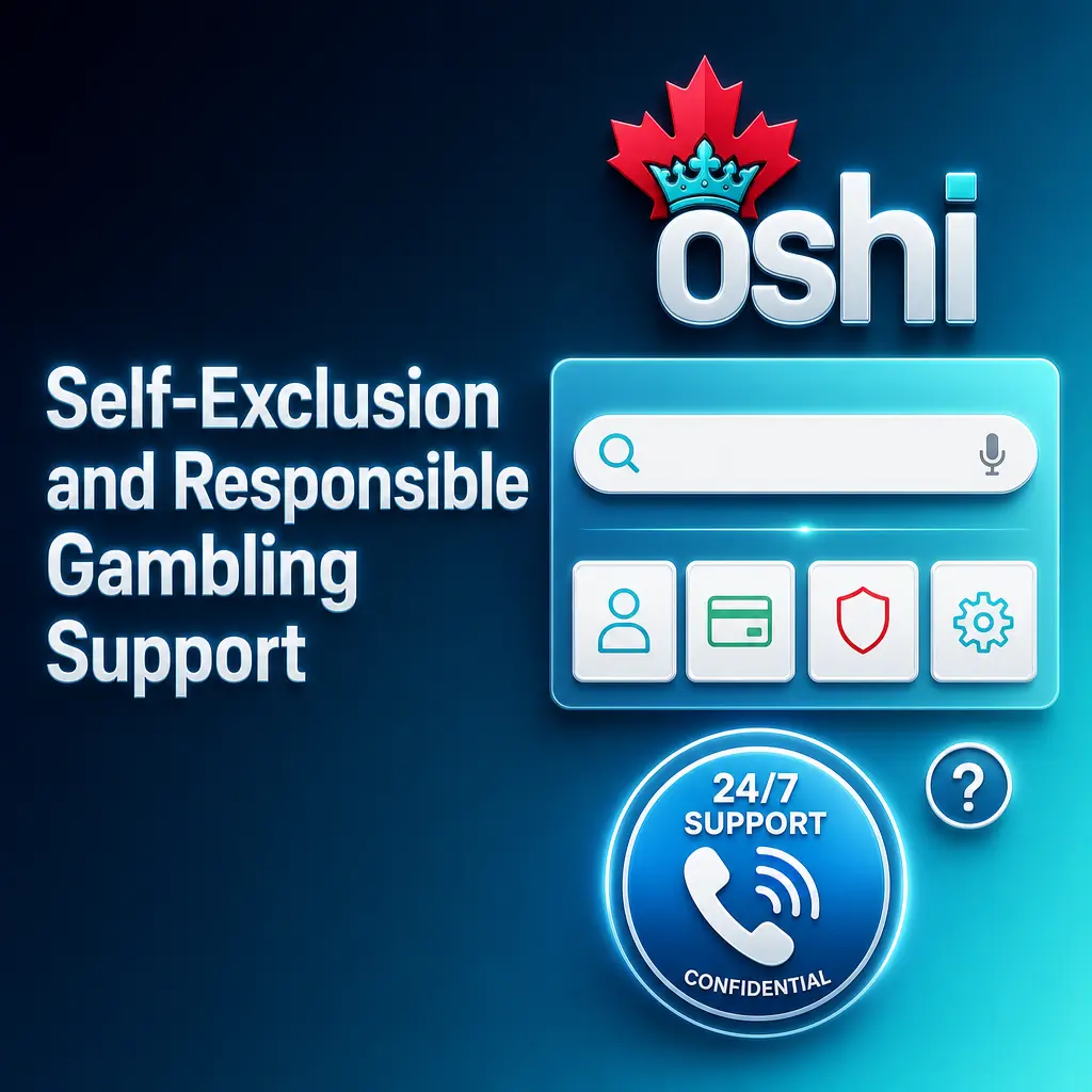 Oshi Casino self-exclusion and responsible gambling support options for Canadian players